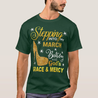 Mit Göttern Gnade und Gnade in meinen März eintret T-Shirt