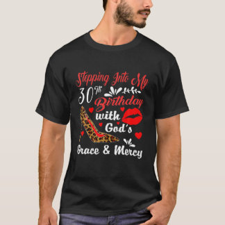 Mit Gottes Gnade in meinen 30. Geburtstag eintrete T-Shirt