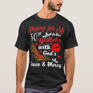 Mit Gottes Gnade und Gnade in meinen 30. Geburtsta T-Shirt