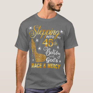 Mit Gottes Gnade und Gnade in meinen 45. Geburtsta T-Shirt