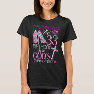 Mit Gottes Gnade und Gnade meinen 33. Geburtstag b T-Shirt