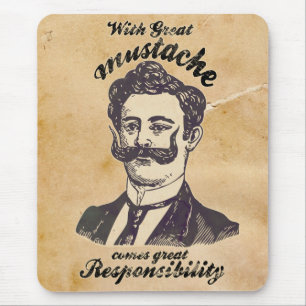 Mit großem Schnurrbart kommt große Verantwortung. Mousepad
