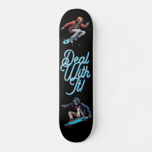 Mit ihm umgehen skateboard