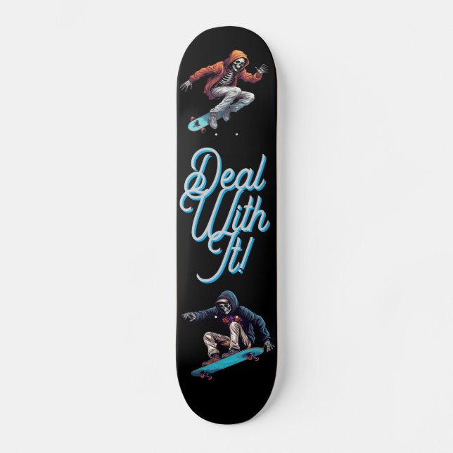 Mit ihm umgehen skateboard (Vorderseite)
