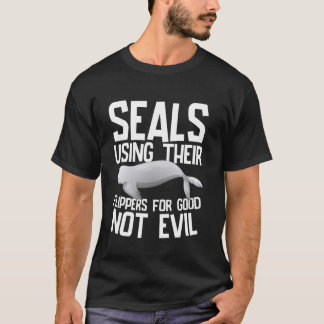 Mit ihren Flipperen für das gute nicht böse Siegel T-Shirt