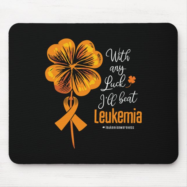 Mit jedem Glück werde ich Leukämie-Bewusstsein sch Mousepad (Vorne)