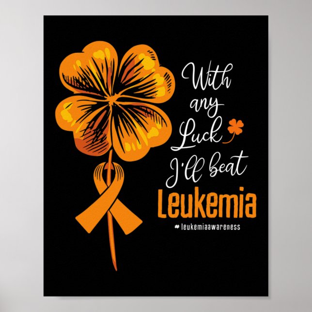 Mit jedem Glück werde ich Leukämie-Bewusstsein sch Poster (Vorne)
