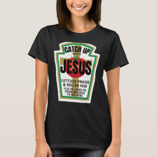 Mit Jesus Ketchup fangen Sie das sonnige Christent T-Shirt