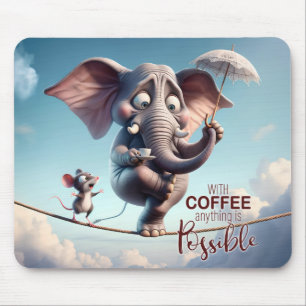 Mit Kaffee ist alles möglich Mousepad