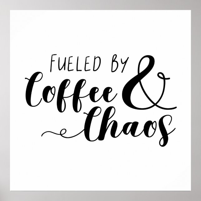 Mit Kaffee und Chaos gespeist Poster (Vorne)