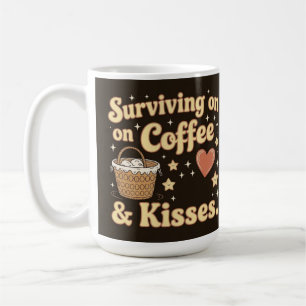Mit Kaffee und Küssen überleben Kaffeetasse