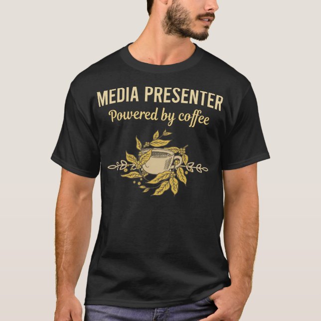 Mit Kaffee versorgt - Media Presenter T-Shirt (Vorderseite)