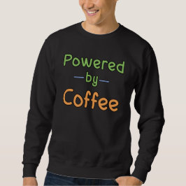 Mit Kaffee versorgt Sweatshirt