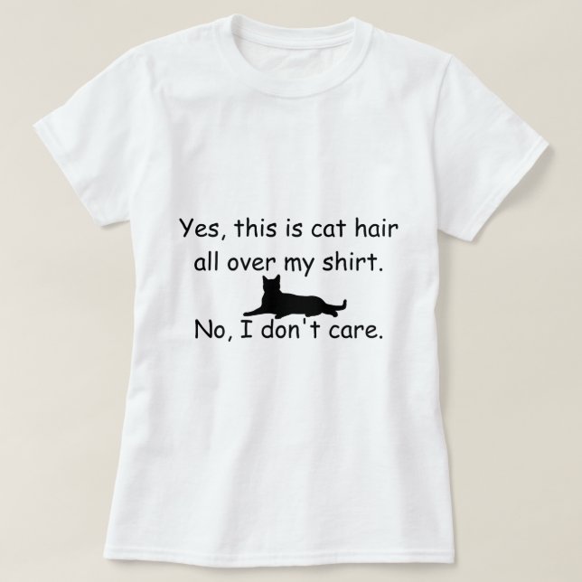Mit Katzenhaaren bedeckt und mir egal T-Shirt (Design vorne)