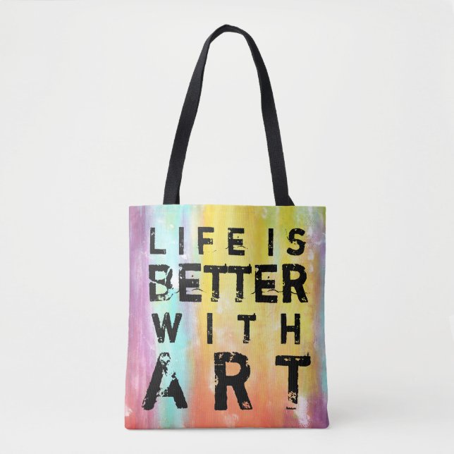 Mit kunstfarbenem Hintergrund ist das Leben besser Tasche (Vorderseite)