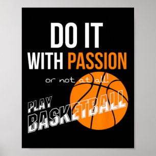 Mit Leidenschaft oder gar nicht - Basketball Poster