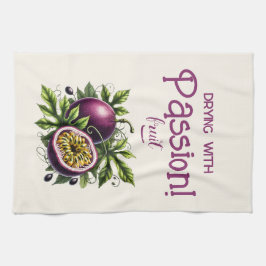 "Mit Leidenschaft zu trinken! (Obst) Passionfrücht Geschirrtuch