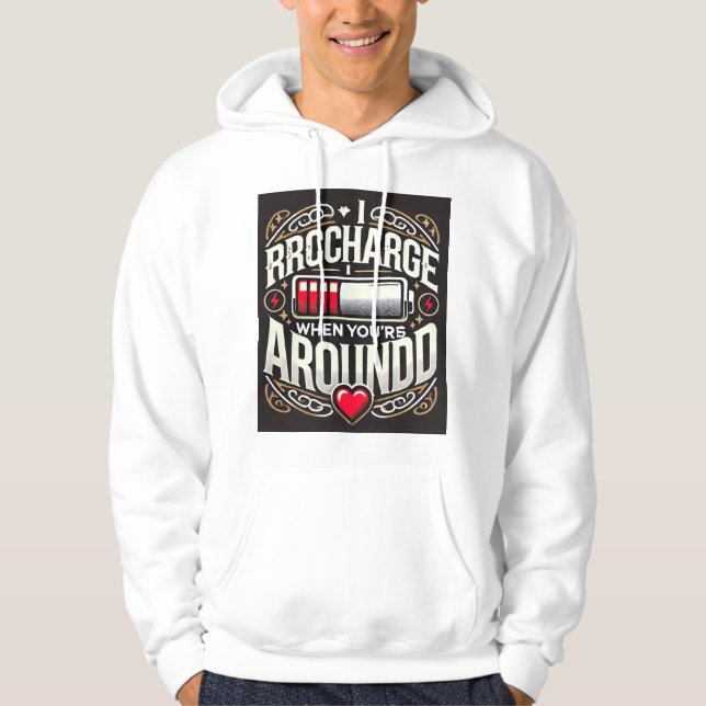 Mit Liebe beladen, wenn ich bei Ihnen 💖 - Hoodie  (Vorderseite)