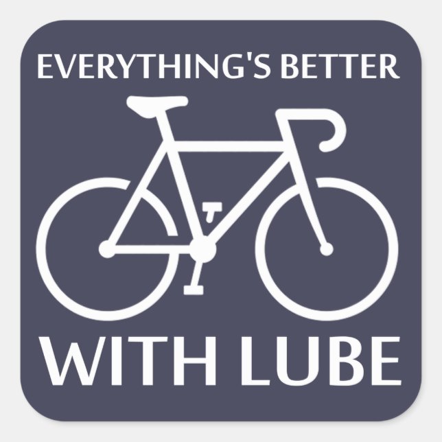 Mit Lube ist alles besser Quadratischer Aufkleber (Vorderseite)