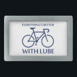 Mit Lube ist alles besser Rechteckige Gürtelschnalle<br><div class="desc">Ja,  es geht ohne Sprichwort. Alle Reibteile funktionieren mit Schmieröl besser. Arbeitet unter anderem für das Fahrrad.</div>