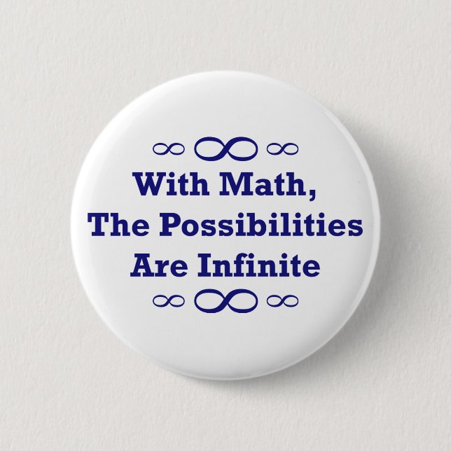 Mit Mathe sind die Möglichkeiten unbegrenzt Button (Vorderseite)
