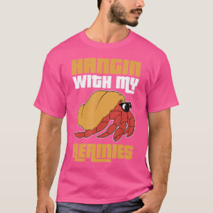 Mit meinen Einsiedlerkrebsen Hermies rumhängen T-Shirt