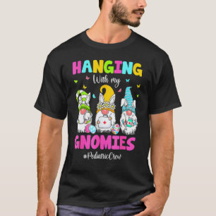 Mit meinen Gnomies als Kinderkrankenschwester am O T-Shirt