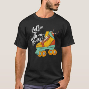 Mit meinen Homes rollen Frauen Schuhe Birthda T-Shirt