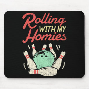 Mit meinen Homies Bowling Bowlers Fun Gift Mousepad