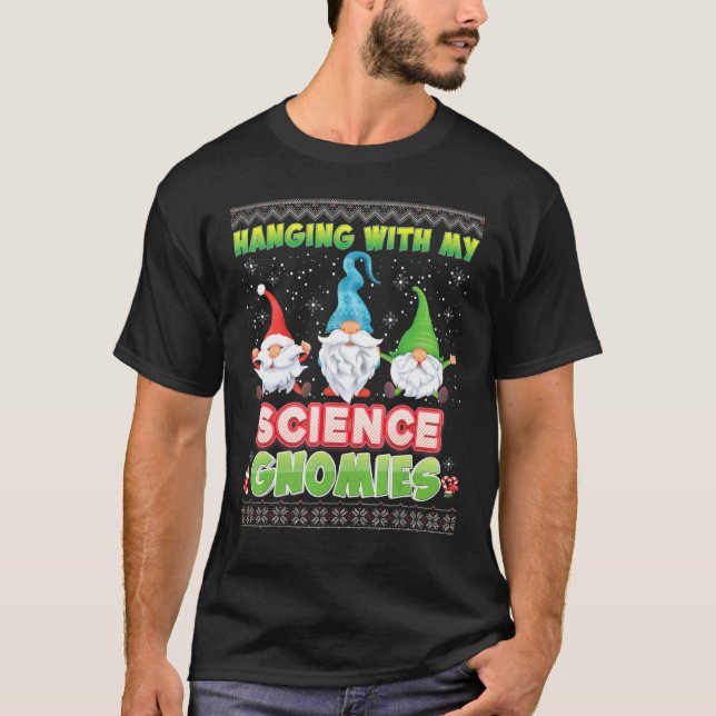 Mit meinen Science-Gnomen schwindelt Ugly Sweater  T-Shirt (Vorderseite)