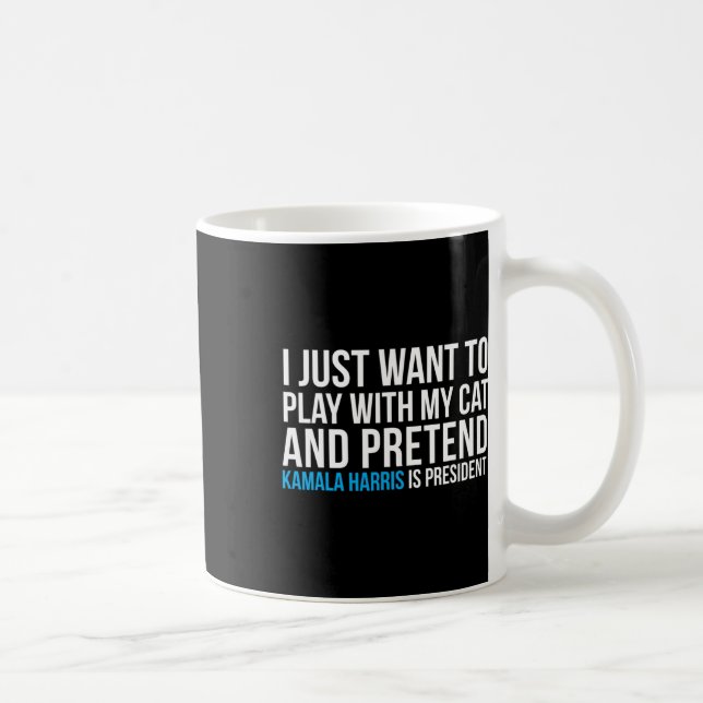 Mit meiner Katze so tun, als wäre Kamala Harris Pr Kaffeetasse (Rechts)