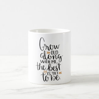 Mit mir alt werden, das Beste muss noch sein Kaffeetasse