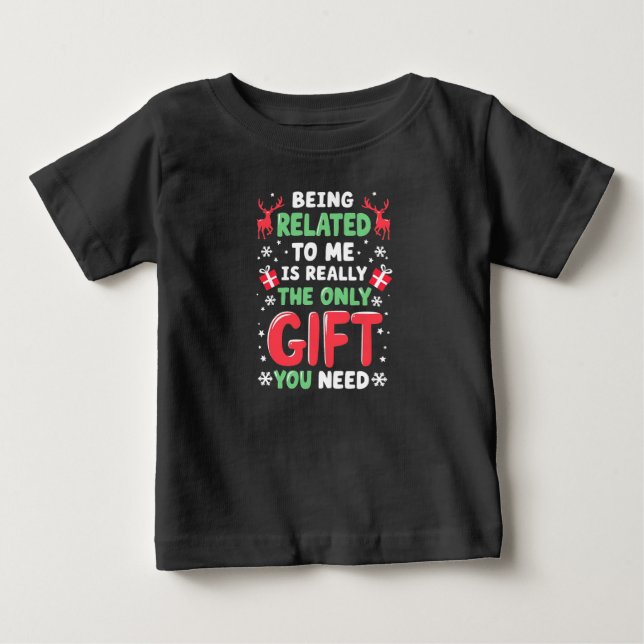 Mit mir verwandt zu sein ist wirklich das einzige  baby t-shirt (Vorderseite)