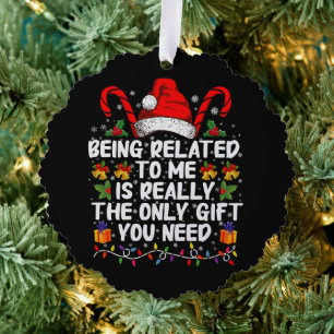 Mit mir verwandt zu sein, ist wirklich das einzige ornament karte