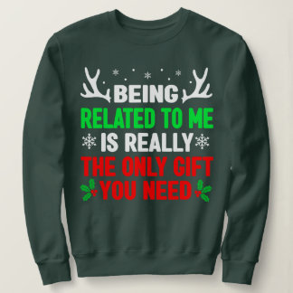 Mit mir verwandt zu sein ist wirklich das einzige  sweatshirt