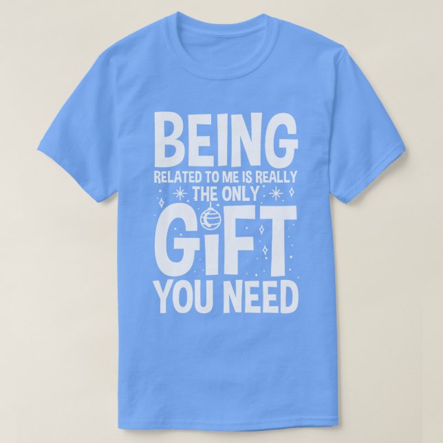 Mit mir verwandt zu sein, ist wirklich das einzige T-Shirt (Design vorne)