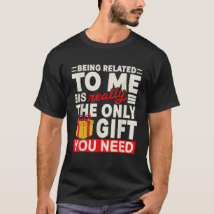 Mit mir verwandt zu sein, ist wirklich nur Geschen T-Shirt