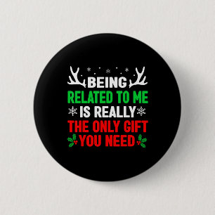 Mit mir verwandt zu sein Weihnachten Frauen Männer Button
