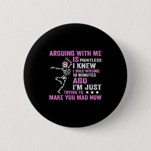 Mit mir zu argumentieren ist sinnlos, wusste ich, button