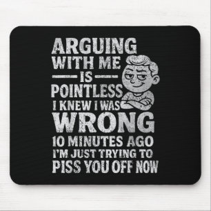 Mit mir zu streiten ist zwecklos, ich wusste, dass mousepad