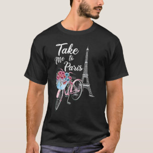 Mit mir zum Pariser Eiffelturm Reisen Romantische  T-Shirt