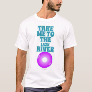 Mit mir zum sonnigen Slogan "Lazy River Fun" T-Shirt