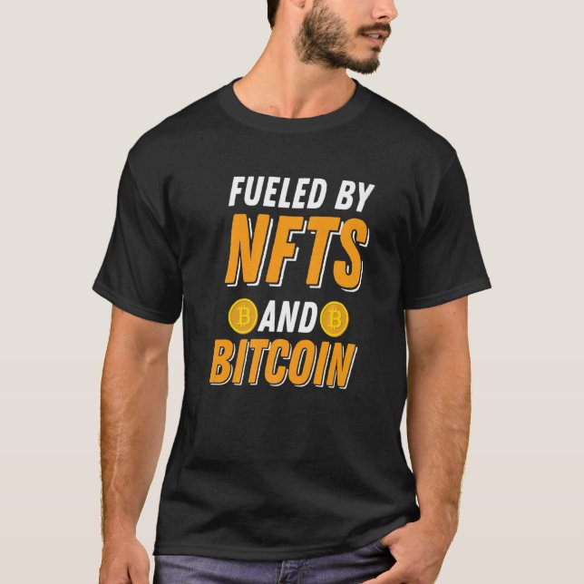 Mit Neften und Bitcoin gespeist T-Shirt (Vorderseite)