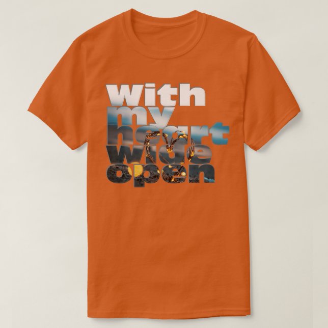 Mit offenem Herzen T-Shirt (Design vorne)