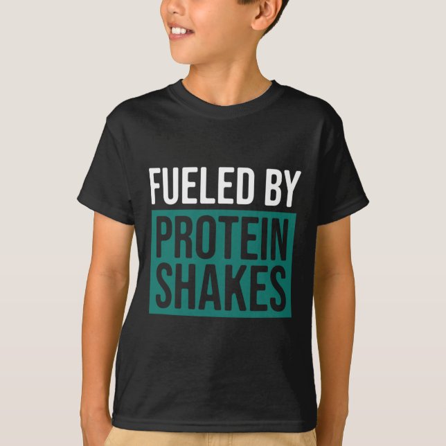 Mit Proteinshakes gespeist T-Shirt (Vorderseite)