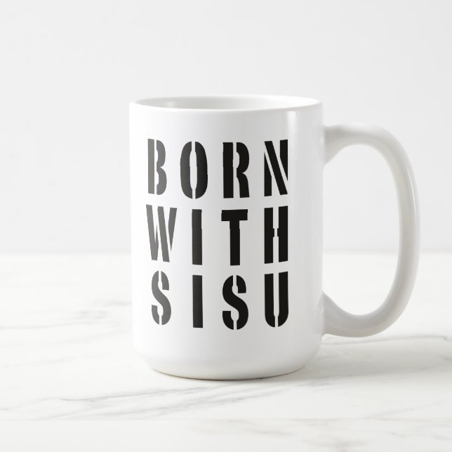 Mit Sisu geboren Kaffeetasse (Rechts)