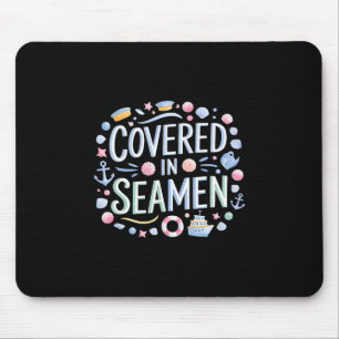 Mit Sperma bedeckt Lustiger sarkastischer Frauen-M Mousepad
