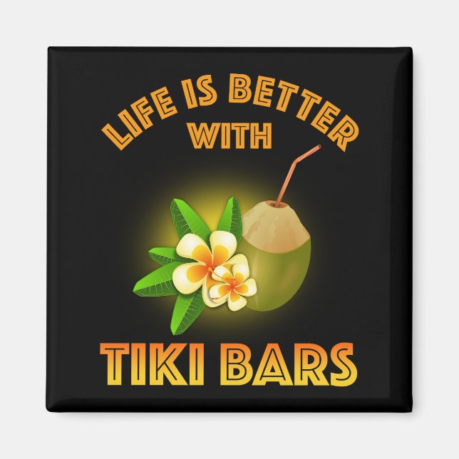 Mit Tiki Bars ist das Leben besser Magnet (Vorne)