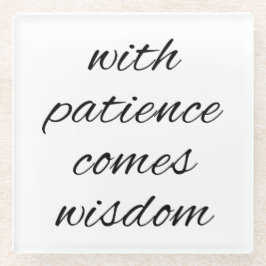 mit Untersetzer aus Geduldglas