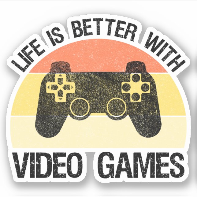 Mit Videospielen ist das Leben besser Aufkleber (Vorderseite)